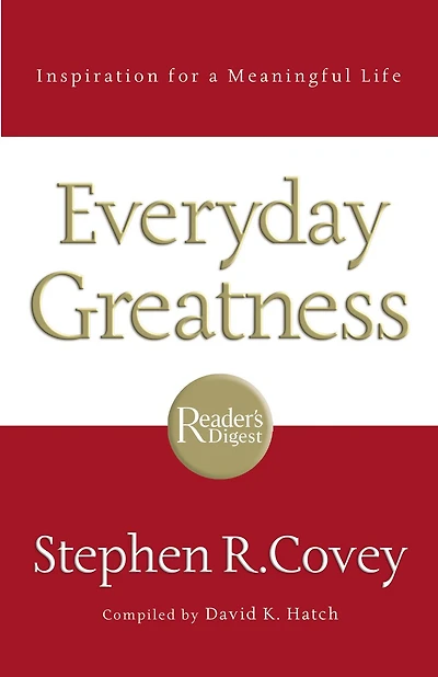Everyday Greatness: Inspiration For A Meaningful Life