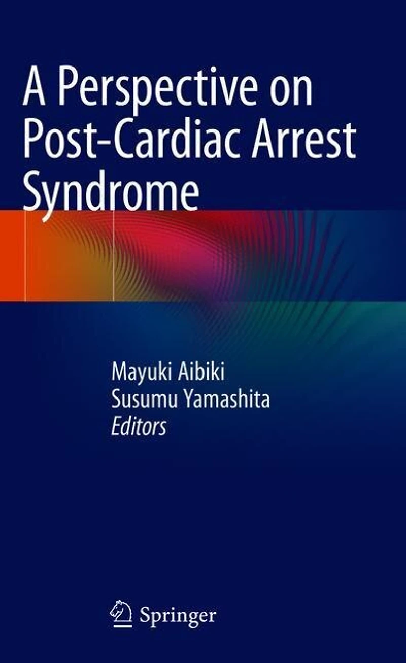 A Perspective On Post-cardiac Arrest Syndrome