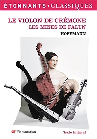 Le violon de Crémone ; Les mines de Falun