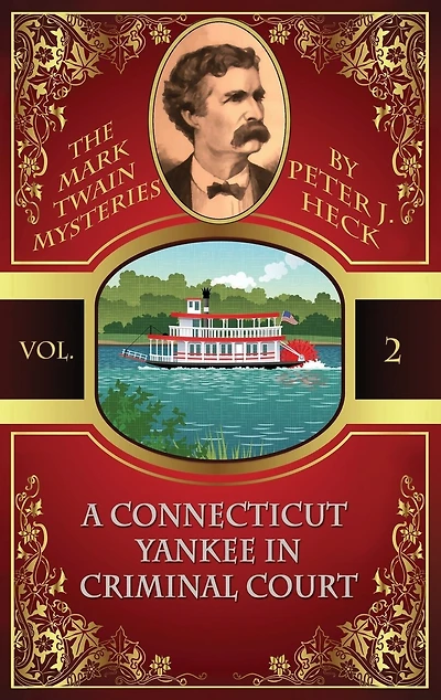 A Connecticut Yankee in Criminal Court: The Mark Twain Mysteries #2