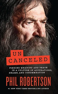 Uncanceled: Finding Meaning And Peace In A Culture Of Accusations, Shame, And Condemnation