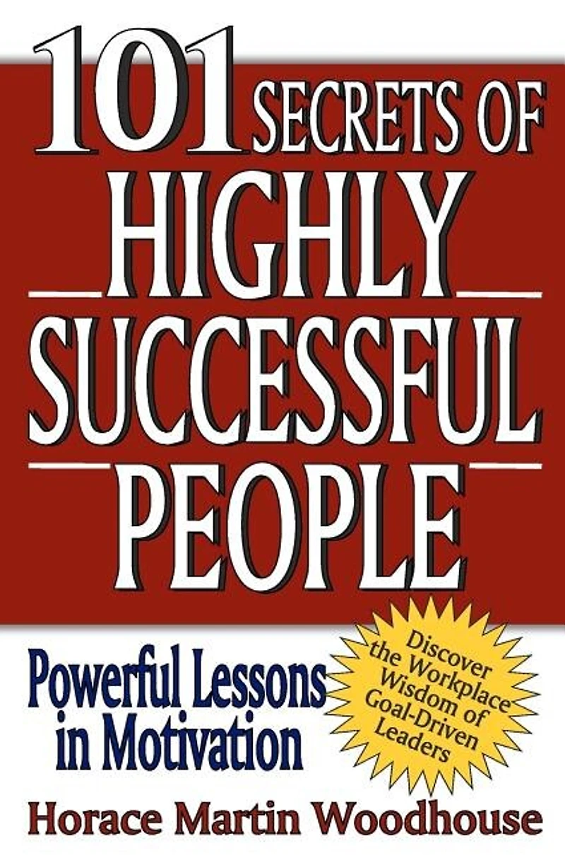 101 Secrets of Highly Successful People