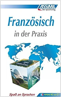 Französisch der Praxis: für Fortgeschrittene