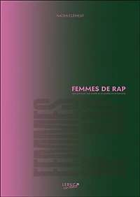 Femmes de rap: leur parcours, parole et ce qu'elles m'ont transmis