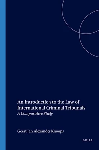 An Introduction to the Law of International Criminal Tribunals: A Comparative Study