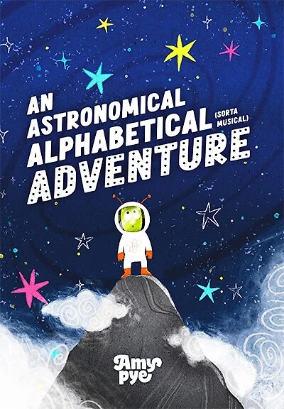An Astronomical Alphabetical (sorta musical) Adventure