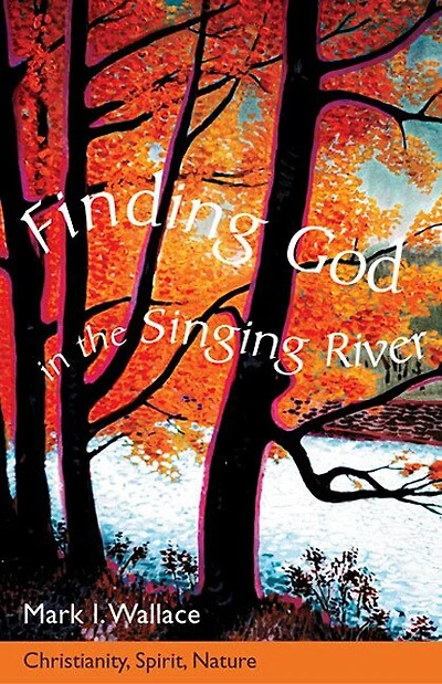 Finding God in the Singing River: Christianity, Spirit, Nature