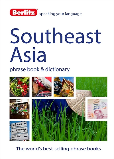 Berlitz Language: Southeast Asia Phrase Book & Dictionary: Burmese, Thai, Vietnamese, Khmer & Lao