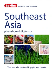 Berlitz Language: Southeast Asia Phrase Book & Dictionary: Burmese, Thai, Vietnamese, Khmer & Lao