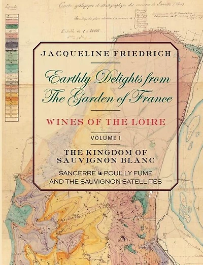 Earthly Delights from the Garden of France/Wines of the Loire/Volume One