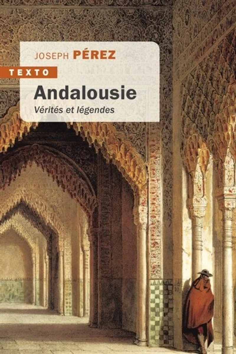 Andalousie: vérités et légendes