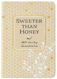 Sweeter than Honey: 365 Daily Devotions