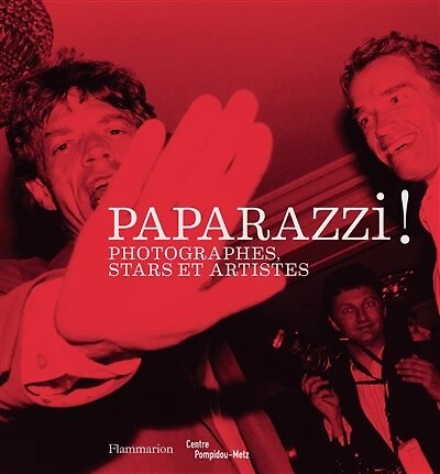 Paparazzi !: photographes, stars et artistes