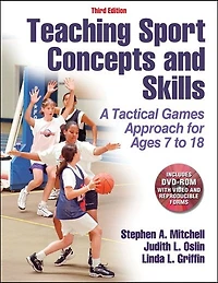 Teaching Sport Concepts and Skills: A Tactical Games Approach