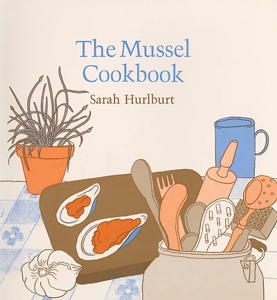 Mussel Cookbook