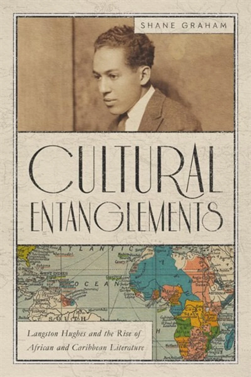 Cultural Entanglements: Langston Hughes And The Rise Of African Caribbean Literature