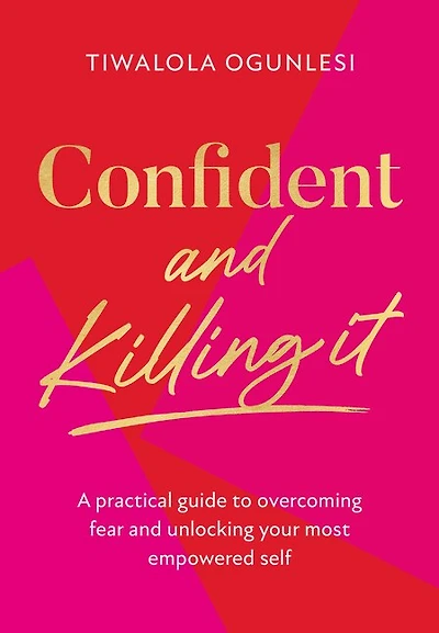 Confident and Killing It: A Toolkit for Life