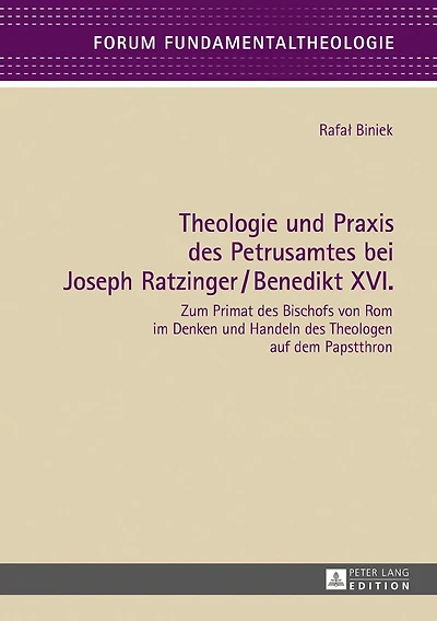 Theologie und Praxis des Petrusamtes bei Joseph Ratzinger/Benedikt XVI.: Zum Primat Bischofs von Rom im Denken Handeln Theologen auf dem Papstthron