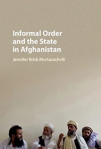 Informal Order and the State Afghanistan