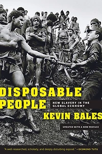 Disposable People: New Slavery the Global Economy