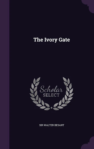 The Ivory Gate: A Novel (Classic Reprint)