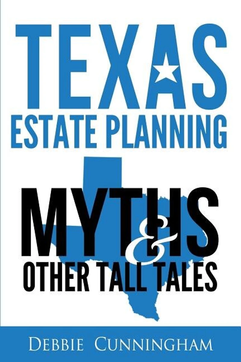 Texas Estate Planning Myths and Other Tall Tales