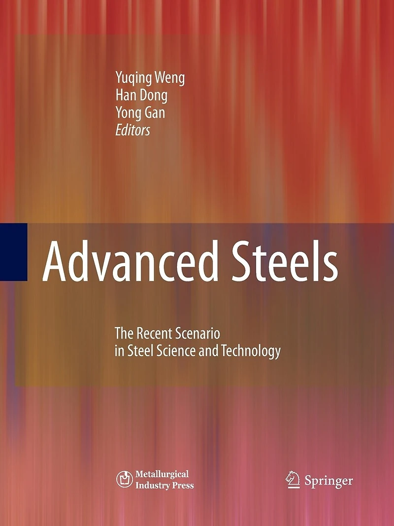 Advanced Steels: The Recent Scenario Steel Science and Technology