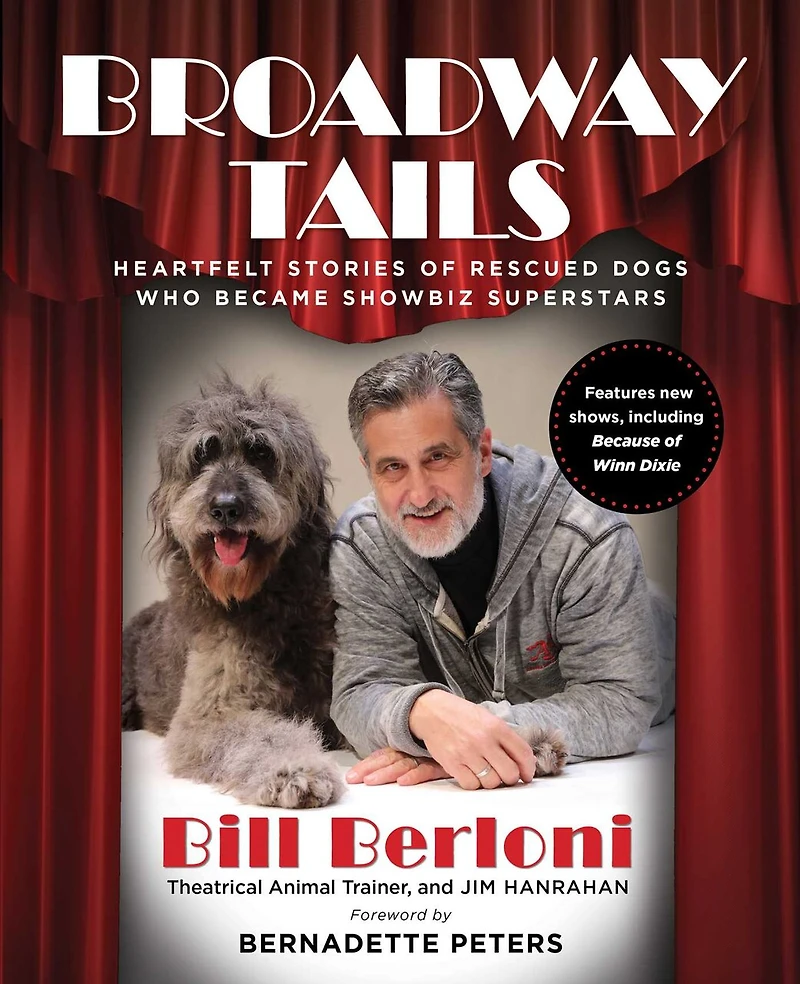 Broadway Tails: Heartfelt Stories Of Rescued Dogs Who Became Showbiz Superstars