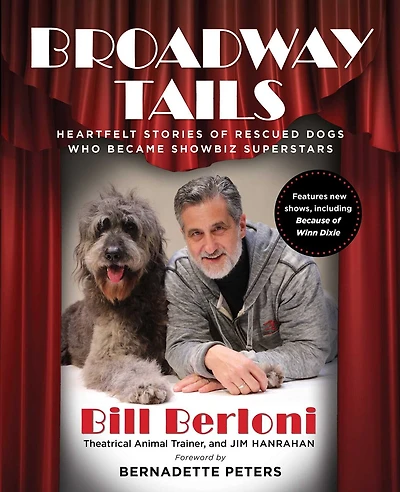 Broadway Tails: Heartfelt Stories Of Rescued Dogs Who Became Showbiz Superstars