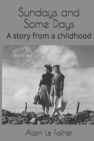 Sundays and Some Days: A story from a childhood