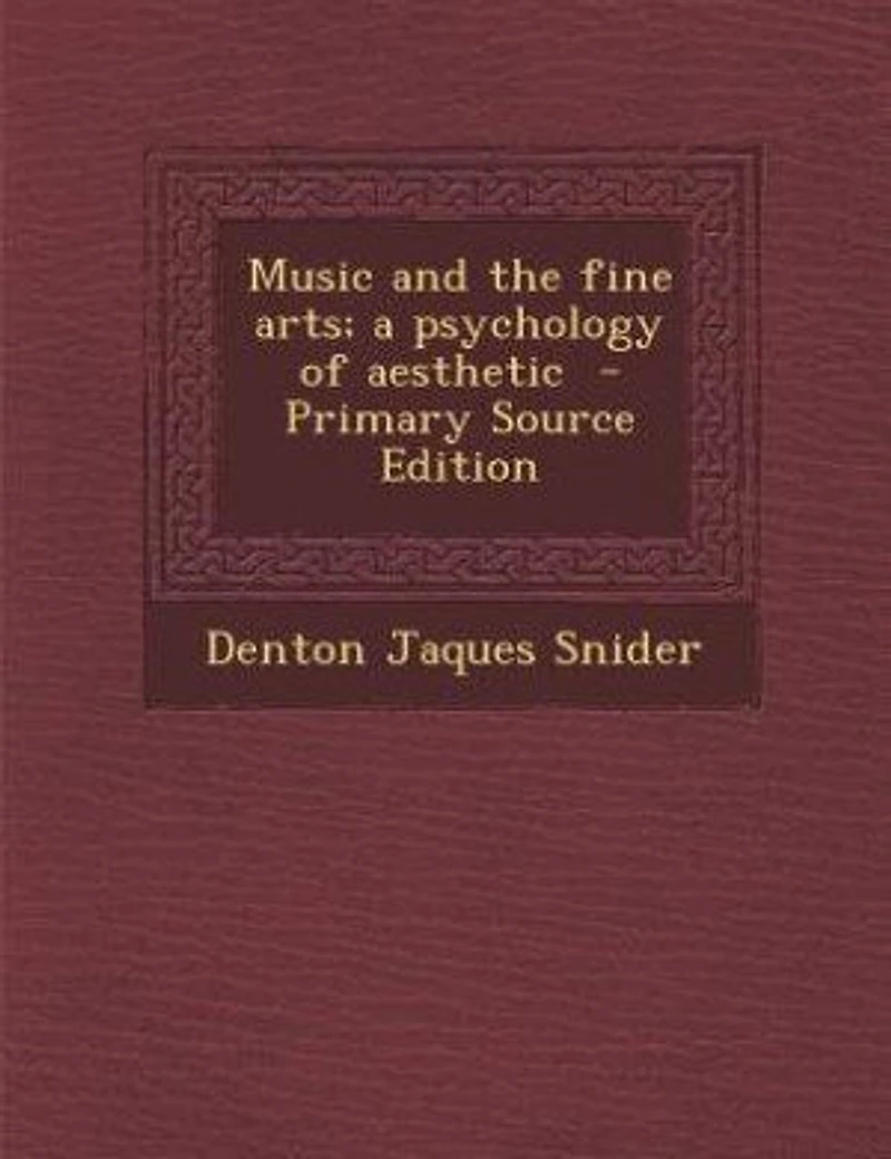 Music and the Fine Arts; a Psychology of Aesthetic