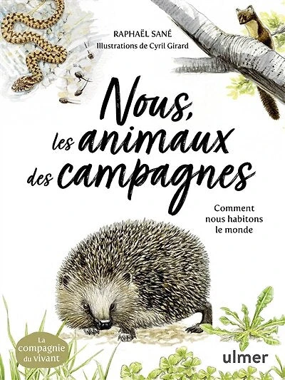 Les Nous, les animaux des campagnes: comment nous habitons le monde