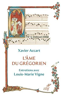 L' âme du grégorien: entretiens avec Louis-Marie Vigne