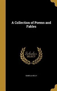 A Collection of Poems and Fables