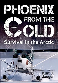 Phoenix From The Cold: Survival In The Arctic