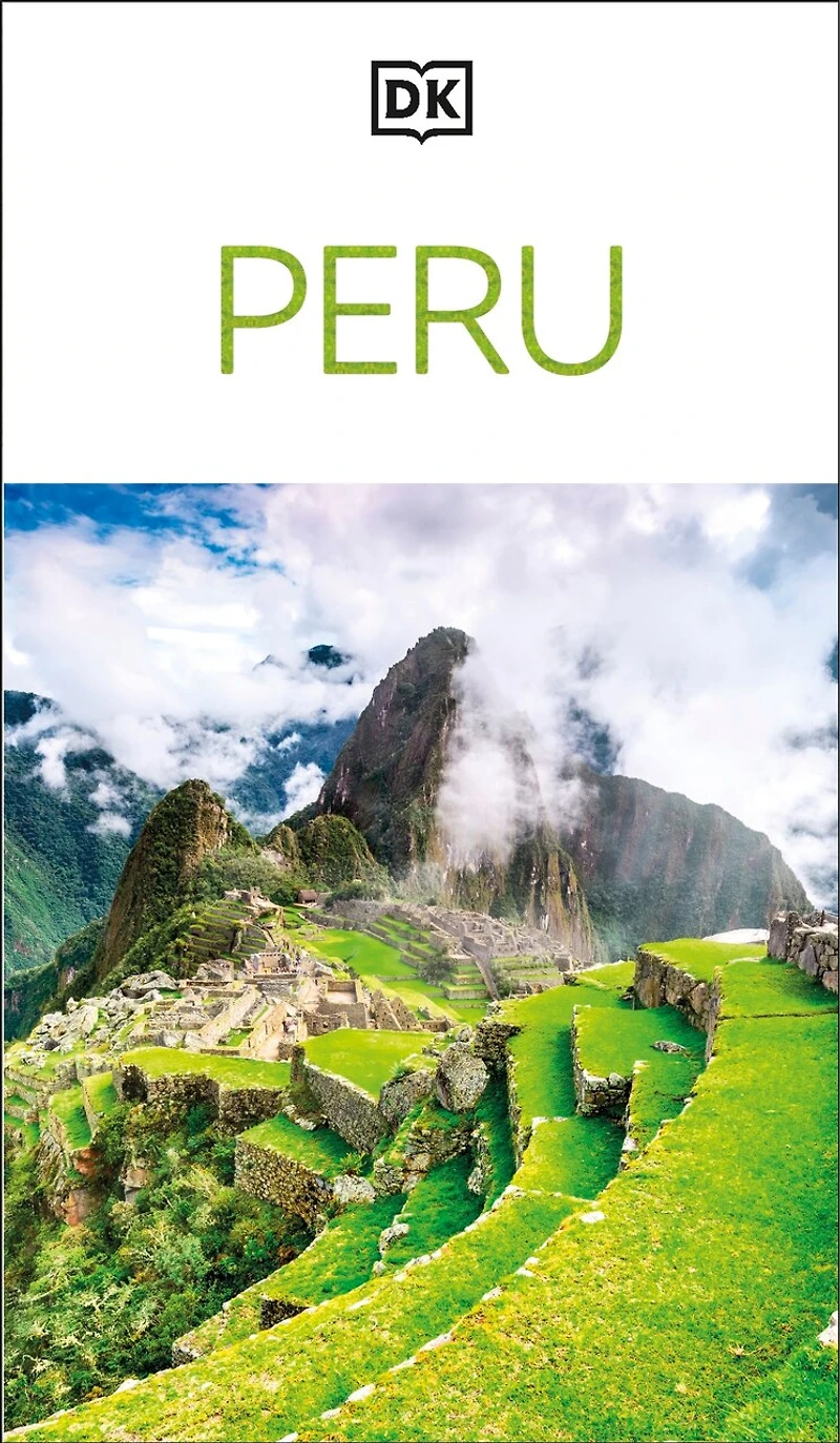DK Peru: Must-See Sights. Culture & History. Detailed Maps Tours. Covers Cusco, Machu Picchu, Lima, more