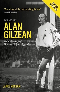 In Search Of Alan Gilzean: The Lost Legacy Of A Dundee And Spurs Legend