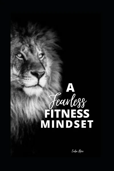 A Fearless Fitness Mindset