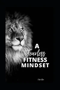 A Fearless Fitness Mindset