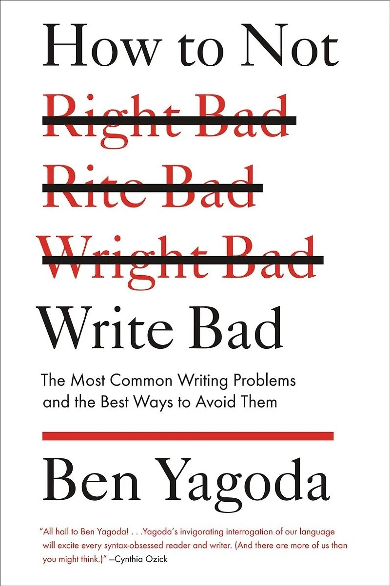 How to Not Write Bad: the Most Common Writing Problems and Best Ways Avoid Them
