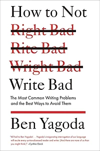 How to Not Write Bad: the Most Common Writing Problems and Best Ways Avoid Them