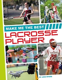 Make Me the Best Lacrosse Player
