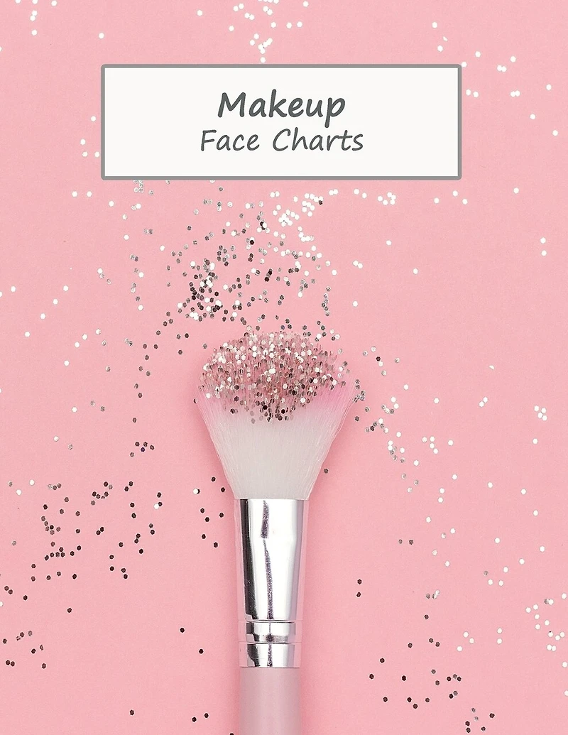 MakeUp Face Charts: Paper Practice Face Charts For Makeup Artists
