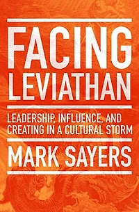 FACING LEVIATHAN: Leadership, Influence, and Creatingin a Cultural Storm