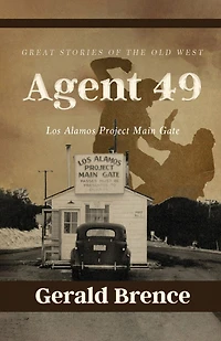 Agent 49: Los Alamos Project Main Gate