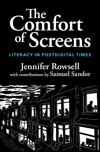 The Comfort of Screens: Literacy Postdigital Times