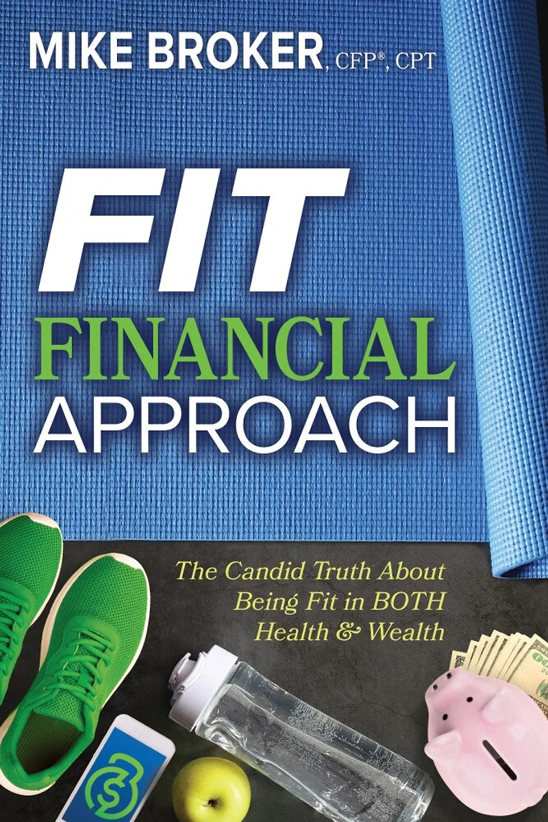 Fit Financial Approach: The Candid Truth About Being Both Health & Wealth
