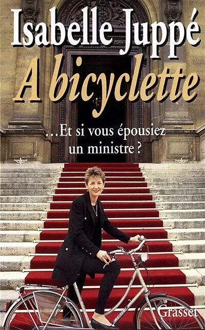 A bicyclette: ... et si vous épousiez un ministre ?