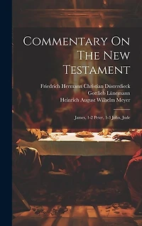 Commentary On The New Testament: James, 1-2 Peter, 1-3 John, Jude