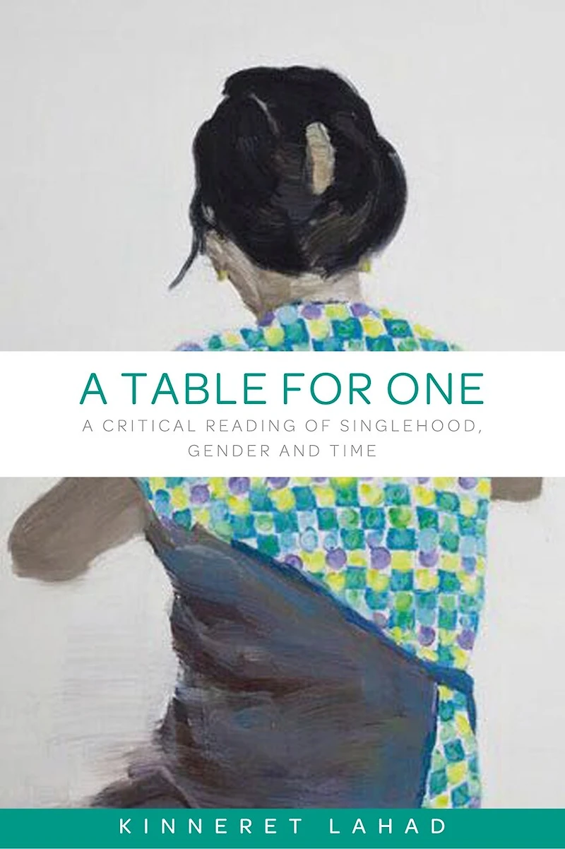 A table for one: critical reading of singlehood, gender and time